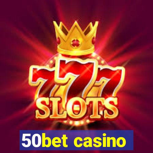 50bet casino